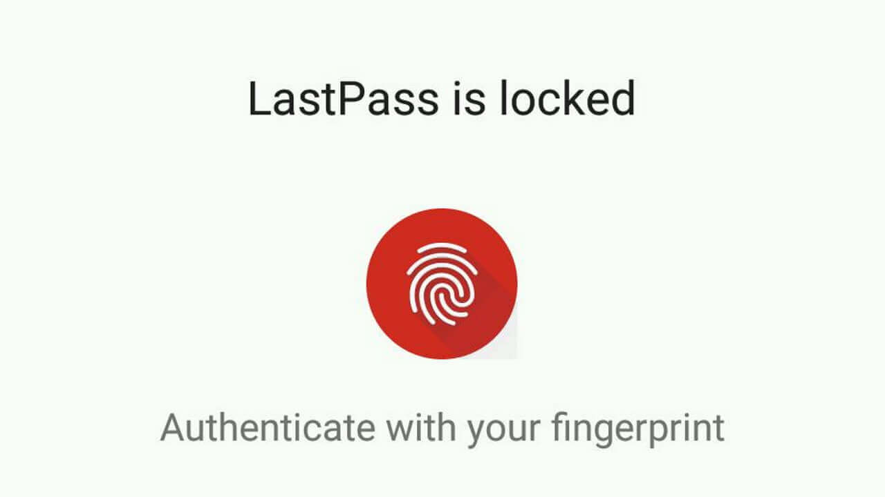 指紋認証！パスワードマネージャー「LastPass」Android 6.0サポート