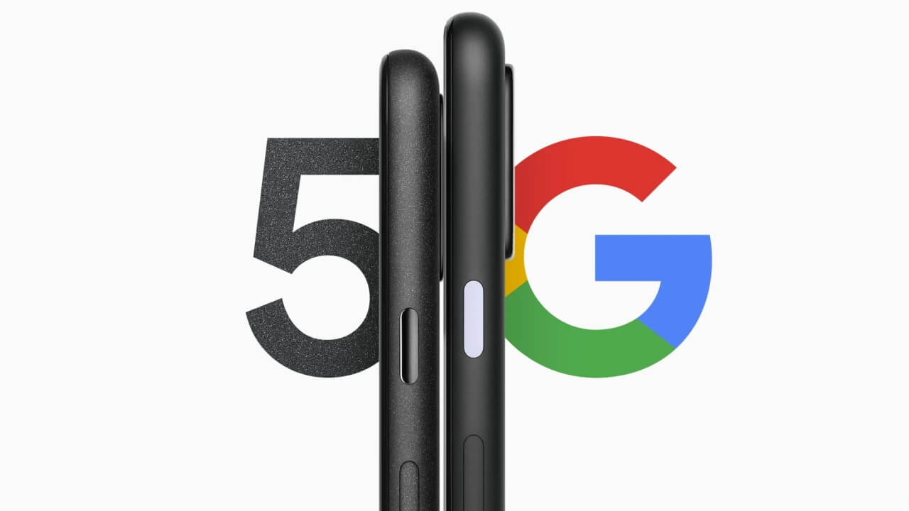 次世代通信5G対応「Pixel 4a（5G）/5」今秋国内投入へ！