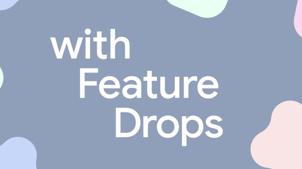 Feature Drop！Google Pixel新機能2021年12月版発表