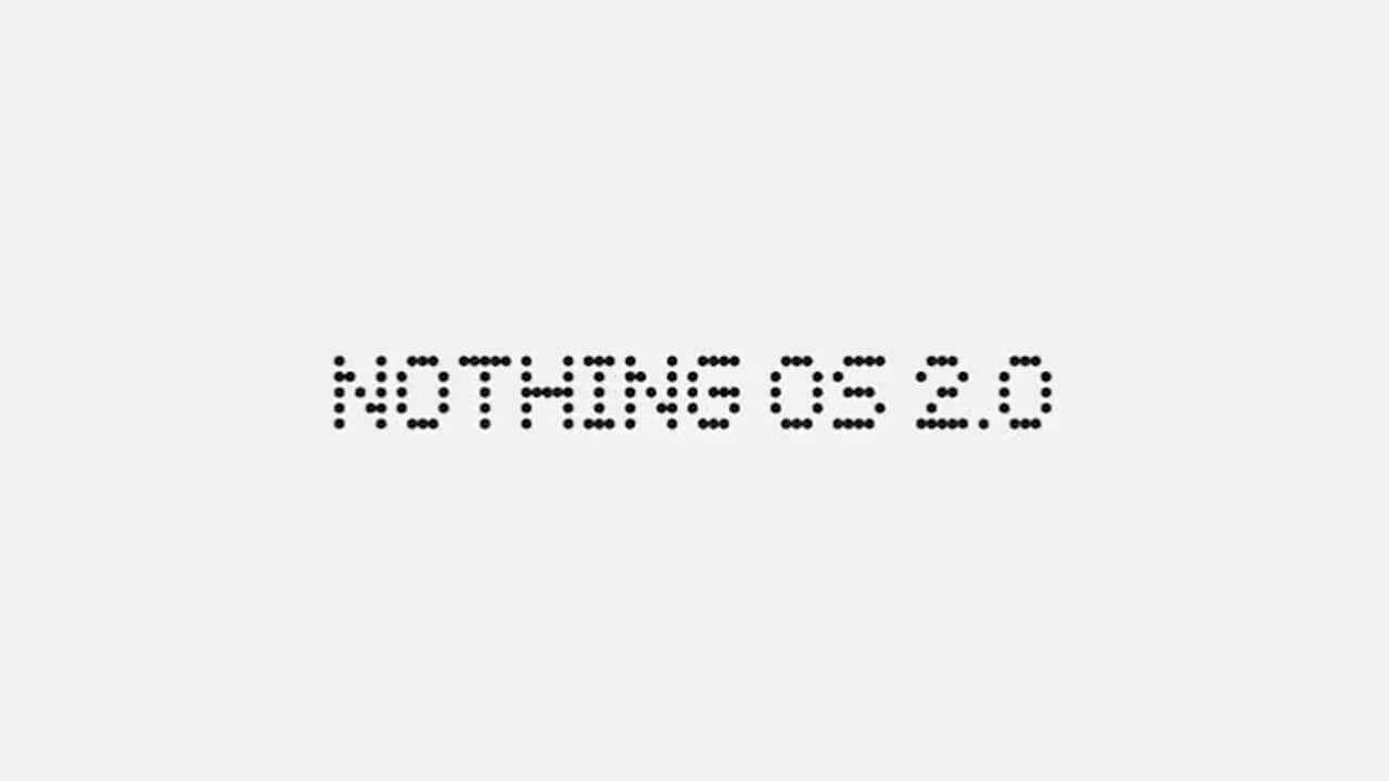 AndroidベースカスタムOS次世代「Nothing OS 2.0」近日公開