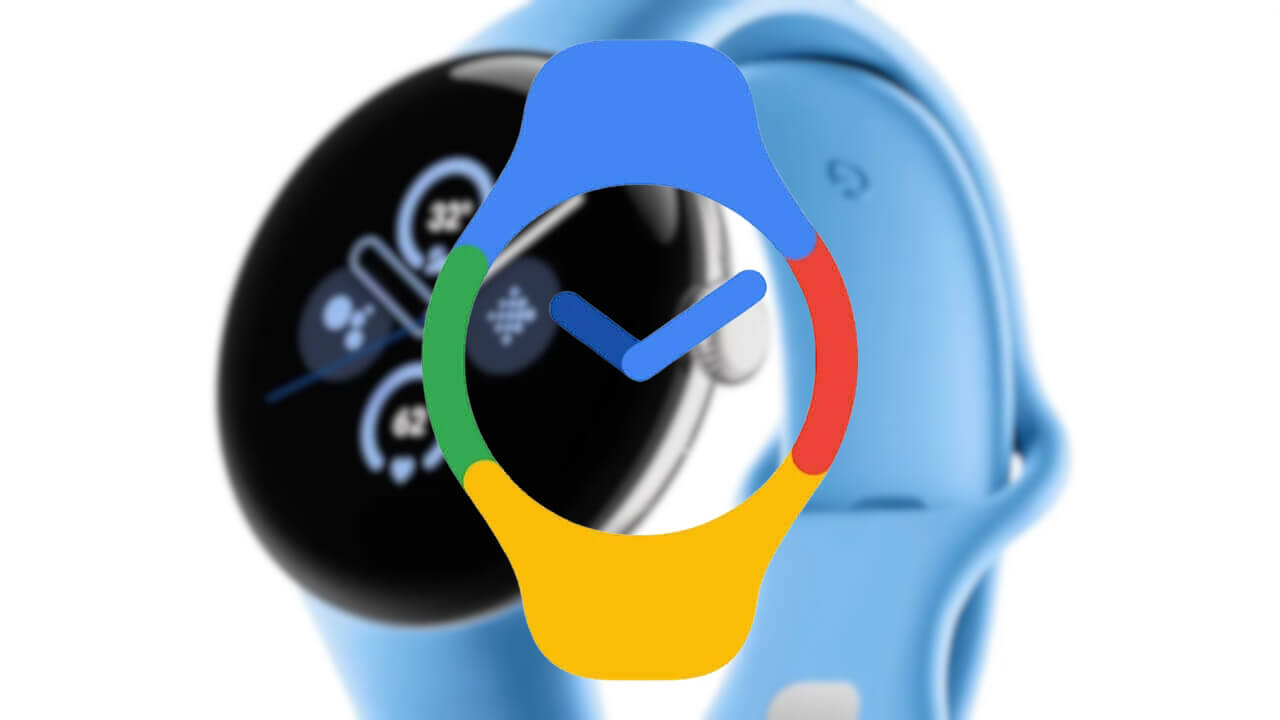 「Google Pixel Watch」アプリv2.1.0.576785526配信